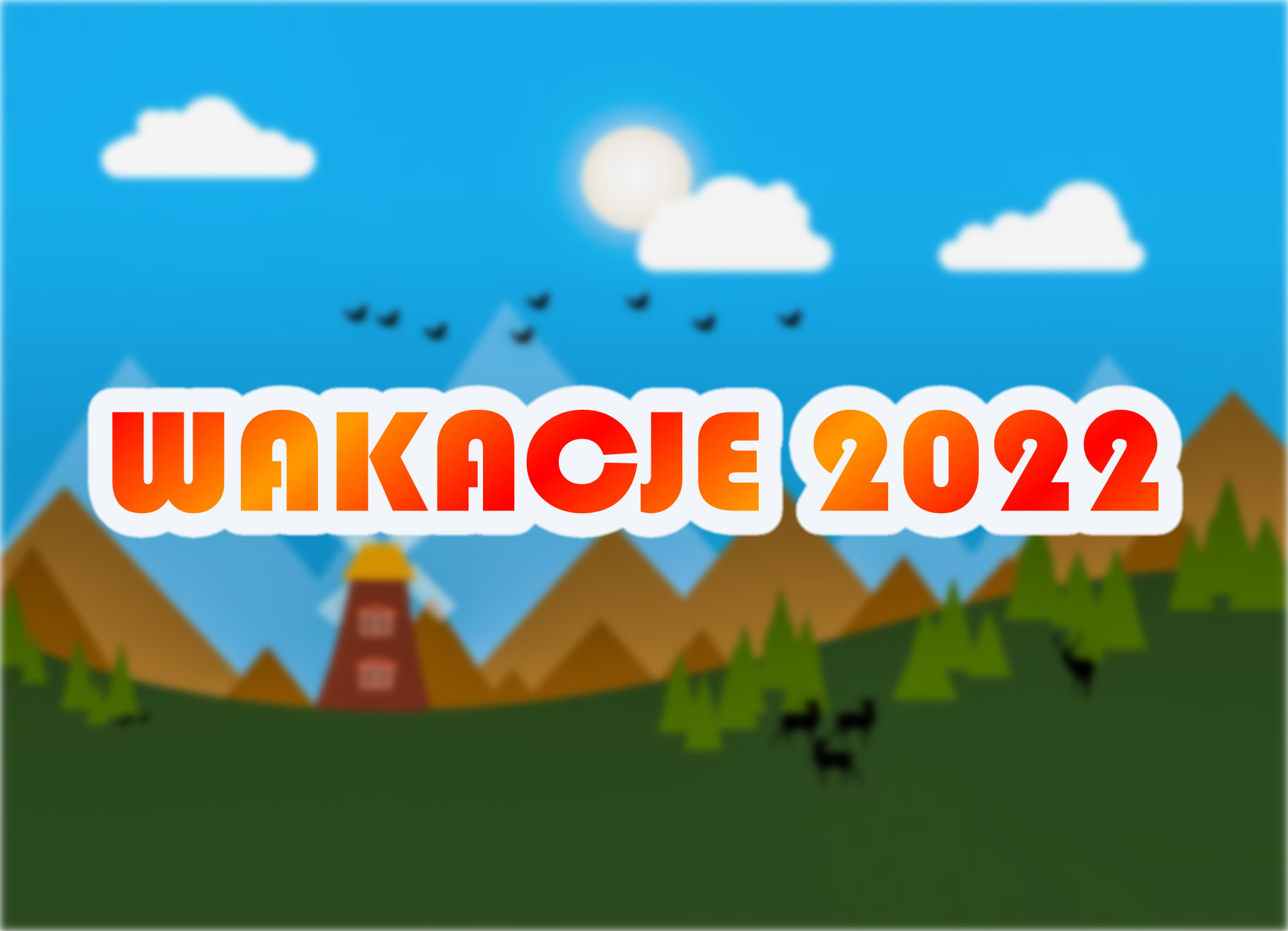 WAKACJE 2022
